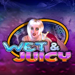 WET & JUICY