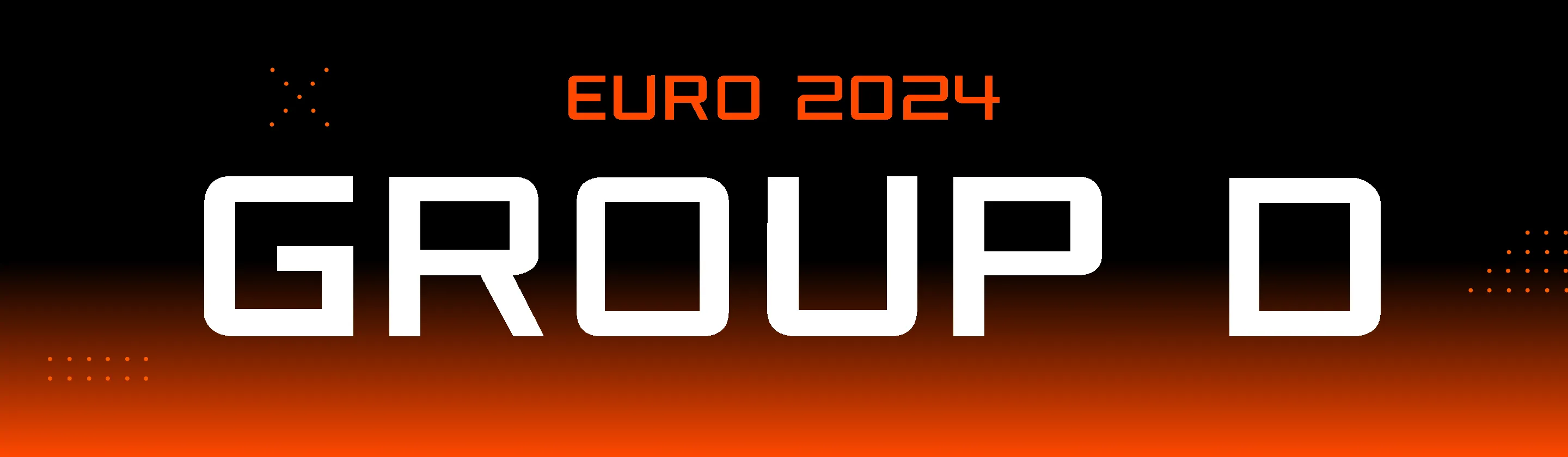 Euro 2024. Group D: Group Composition and Match Schedule